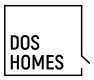 Dos-Homes